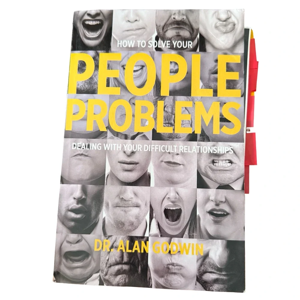 How to Solve Your People Problems: Dealing with Your Difficult Relationships